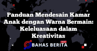 Panduan Mendesain Kamar Anak dengan Warna Bermain: Keleluasaan dalam Kreativitas