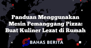 Panduan Menggunakan Mesin Pemanggang Pizza: Buat Kuliner Lezat di Rumah