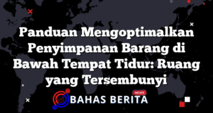 Panduan Mengoptimalkan Penyimpanan Barang di Bawah Tempat Tidur: Ruang yang Tersembunyi