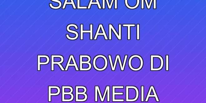 Analisis Viral Salam Om Shanti Prabowo di PBB & Media India