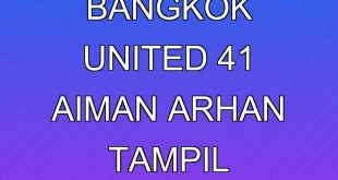 JDT Bantai Bangkok United 4-1: Aiman & Arhan Tampil Memukau