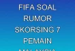 Klarifikasi FIFA Soal Rumor Skorsing 7 Pemain Malaysia