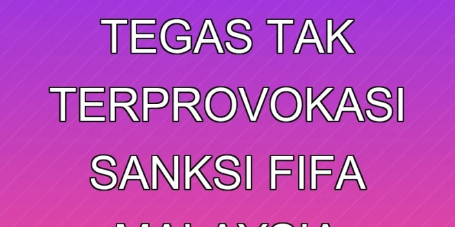 KOI Indonesia Tegas Tak Terprovokasi Sanksi FIFA Malaysia