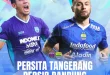 Persita vs Persib Tetap di Jadwal dan Lokasi Asli Liga 1