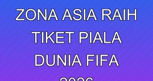 2 Tim Terakhir Zona Asia Raih Tiket Piala Dunia FIFA 2026
