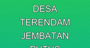 Banjir Tolitoli 3 Desa Terendam & Jembatan Putus Terbaru