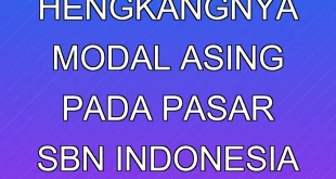 Dampak Hengkangnya Modal Asing pada Pasar SBN Indonesia 2025