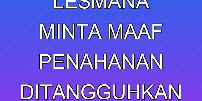 Figha Lesmana Minta Maaf, Penahanan Ditangguhkan hingga 2025