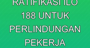 KKP Dukung Ratifikasi ILO 188 untuk Perlindungan Pekerja Perikanan