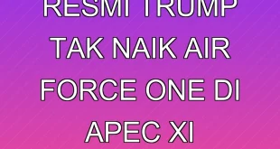 Klarifikasi Resmi: Trump Tak Naik Air Force One di APEC Xi Jinping