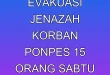 Kronologi Evakuasi Jenazah Korban Ponpes 15 Orang Sabtu Siang