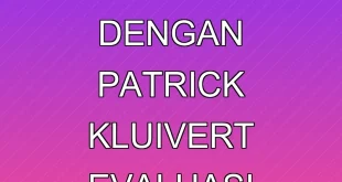 PSSI Akhiri Kerja Sama dengan Patrick Kluivert, Evaluasi Timnas RI