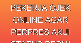 Tuntutan Pekerja Ojek Online Agar Perpres Akui Status Resmi
