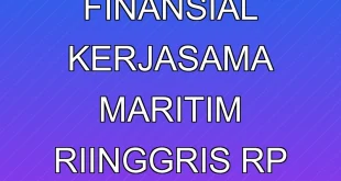 Analisis Finansial Kerjasama Maritim RI-Inggris Rp 87,39 T