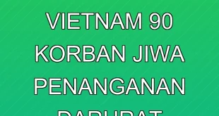 Banjir Besar Vietnam: 90 Korban Jiwa & Penanganan Darurat