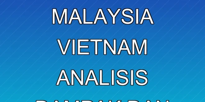 Darurat Banjir Malaysia & Vietnam: Analisis Dampak dan Evakuasi