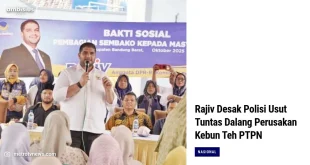 DPR Desak Polisi Ungkap Dalang Perusakan Perkebunan Teh Pangalengan