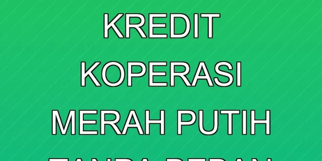 DPR RI Sarankan Kredit Koperasi Merah Putih Tanpa Beban APBN
