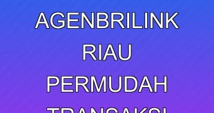 Inovasi Jemput Bola AgenBRILink Riau Permudah Transaksi Warga