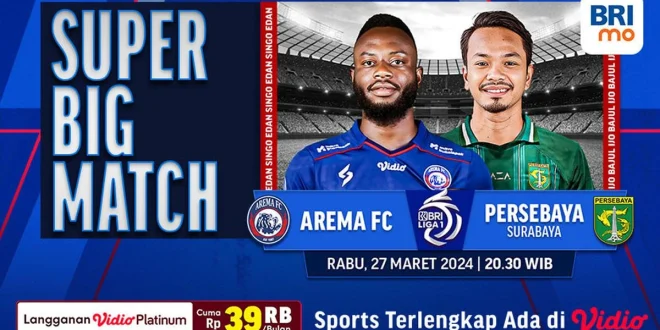 Jadwal Siaran Langsung Big Match Persebaya vs Arema FC Terbaru