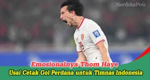 Klarifikasi: Thom Haye Tidak Cetak Gol Spektakuler Terbaru