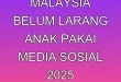 Malaysia Belum Larang Anak Pakai Media Sosial 2025