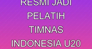 Nova Arianto Resmi Jadi Pelatih Timnas Indonesia U-20 2025