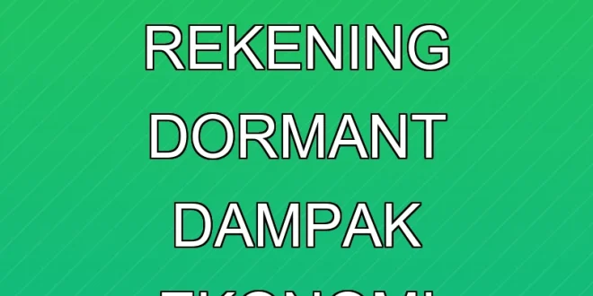 OJK Tetapkan Aturan Rekening Dormant: Dampak Ekonomi & Risiko