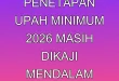 Penetapan Upah Minimum 2026 Masih Dikaji Mendalam