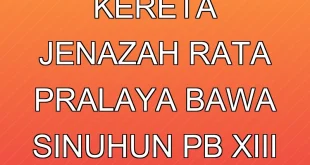 Tradisi Kereta Jenazah Rata Pralaya Bawa Sinuhun PB XIII ke Imogiri