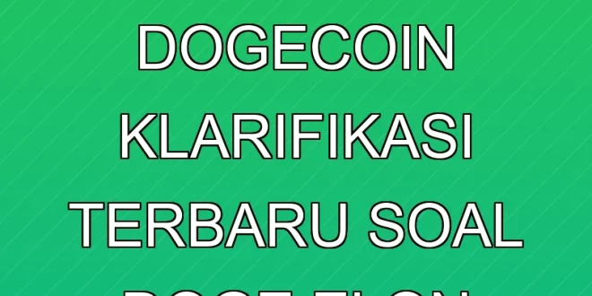 Trump Tidak Bubarkan Dogecoin, Klarifikasi Terbaru soal DOGE & Elon Musk