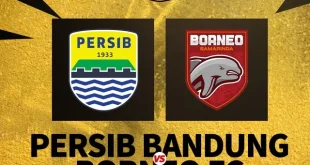 Cara Legal Nonton Live Streaming Persib vs Borneo FC Super League