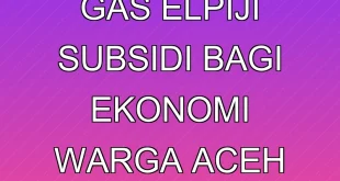 Dampak Krisis Gas Elpiji Subsidi bagi Ekonomi Warga Aceh 2025