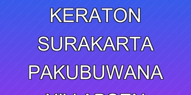 Fadli Zon Undang Keraton Surakarta, Pakubuwana XIV Absen Misterius