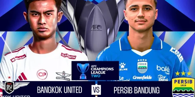 Jadwal Persib vs Bangkok United: Kapan dan Dimana Tayang?