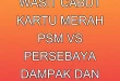 Keputusan Wasit Cabut Kartu Merah PSM vs Persebaya: Dampak dan Fakta