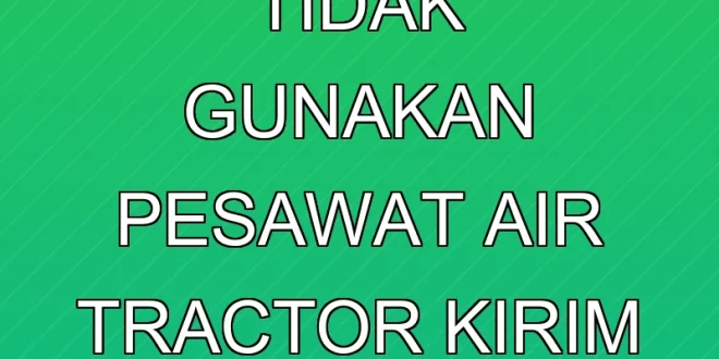 Pertamina Tegaskan Tidak Gunakan Pesawat Air Tractor Kirim BBM Bener Meriah