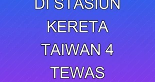 Serangan Bom Molotov di Stasiun Kereta Taiwan: 4 Tewas, Kronologi Lengkap
