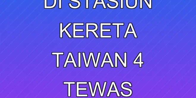Serangan Bom Molotov di Stasiun Kereta Taiwan: 4 Tewas, Kronologi Lengkap