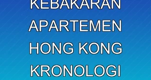 WNI Tewas Kebakaran Apartemen Hong Kong: Kronologi Video Call