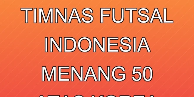 Shin Tae Yong Saksikan Timnas Futsal Indonesia Menang 5-0 atas Korea Selatan